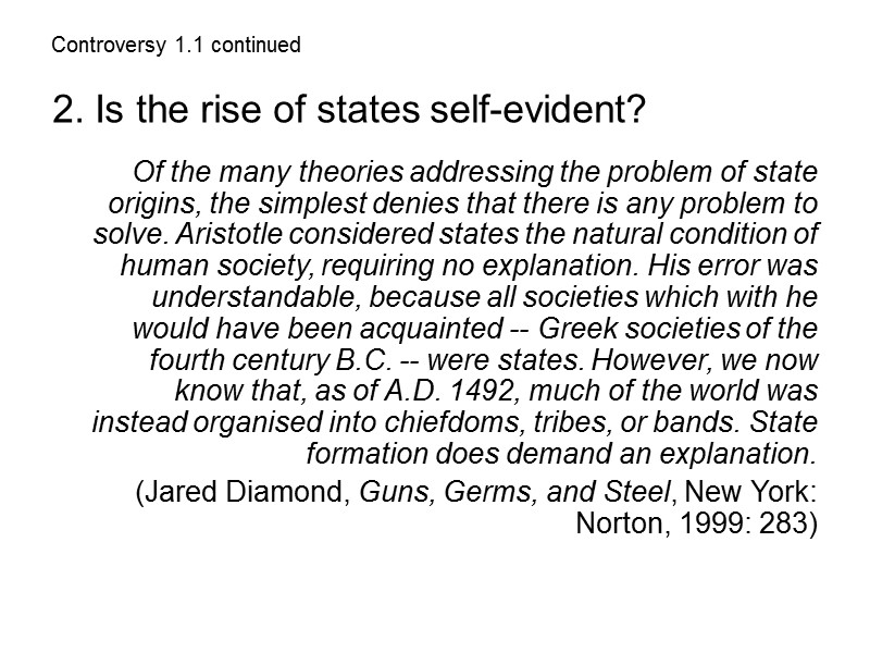 2. Is the rise of states self-evident?  Of the many theories addressing the